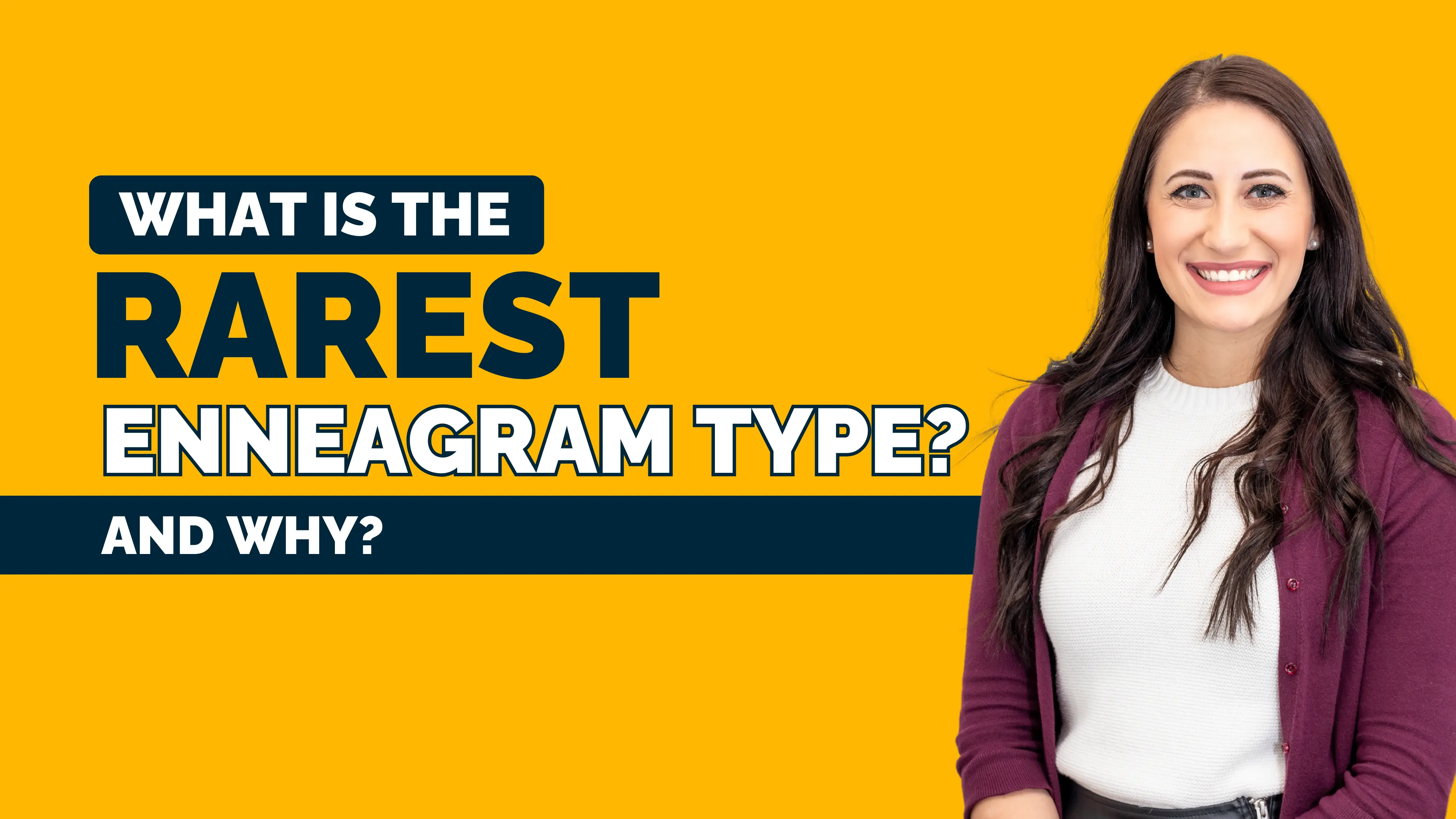 What is the Rarest Enneagram Type? and Why?
